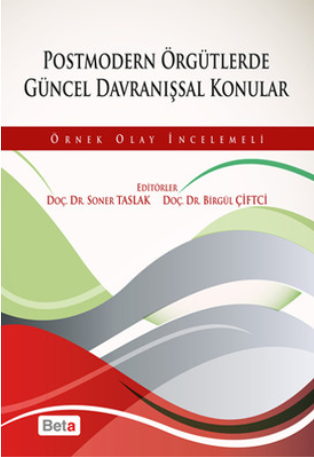 Postmodern Örgütlerde Güncel Davranışsal Konular